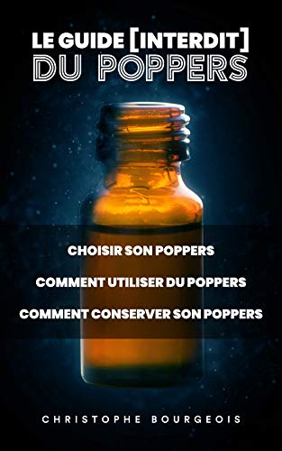 Le guide interdit du poppers